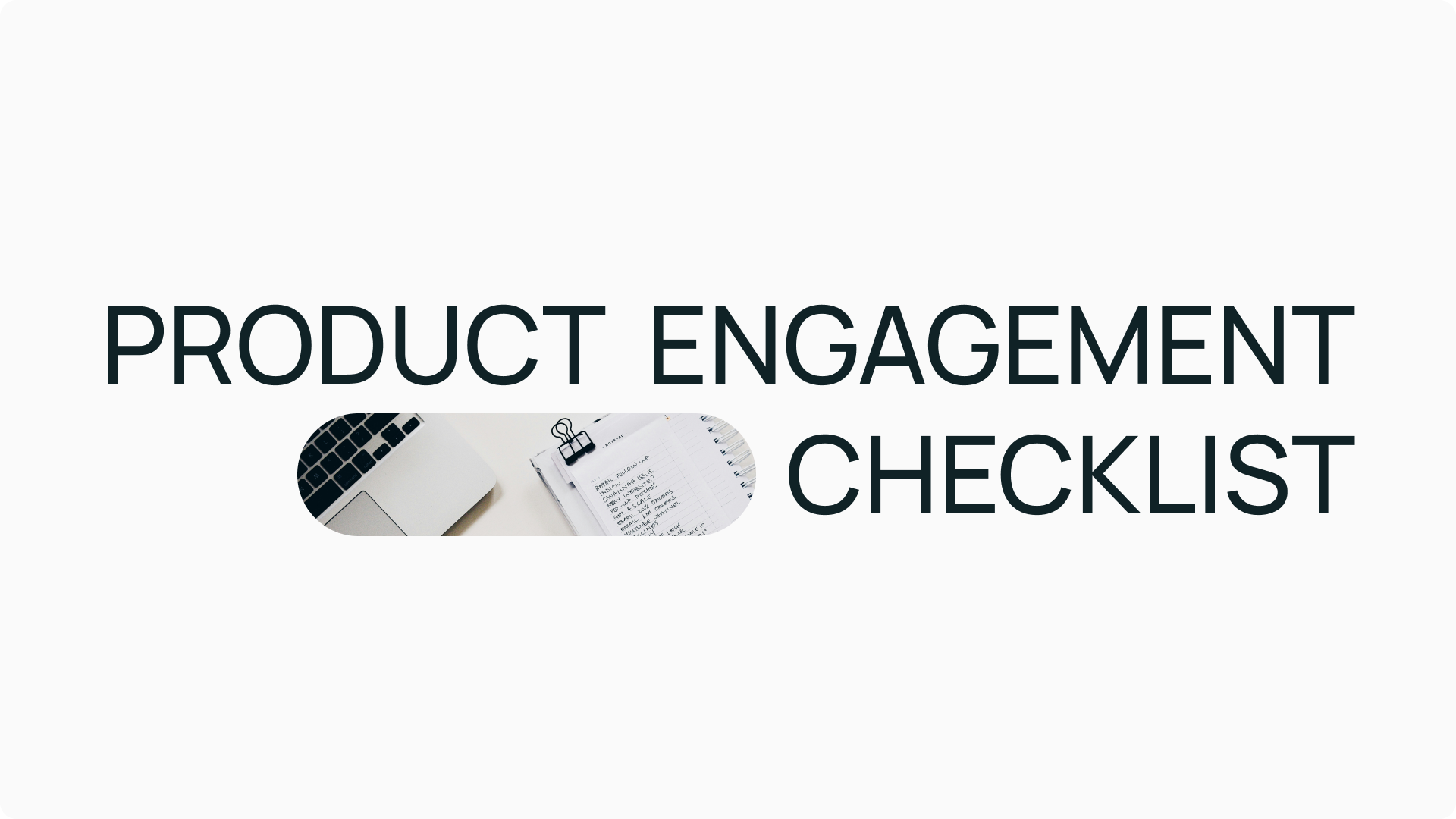 Product Engagement Checklist